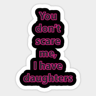 I have daughters (pink) Sticker